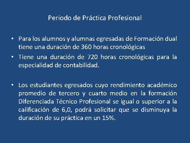 Periodo de Práctica Profesional • Para los alumnos y alumnas egresadas de Formación dual