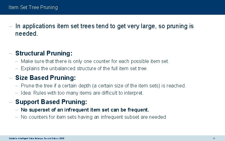 Item Set Tree Pruning - In applications item set trees tend to get very