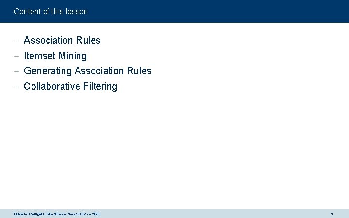 Content of this lesson - Association Rules - Itemset Mining - Generating Association Rules