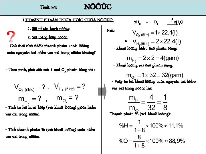 Tieát 54: NÖÔÙC I. THAØNH PHAÀN HOÙA HOÏC CUÛA NÖÔÙC: 1. Söï phaân huyû