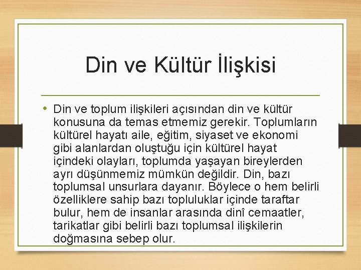 Din ve Kültür İlişkisi • Din ve toplum ilişkileri açısından din ve kültür konusuna