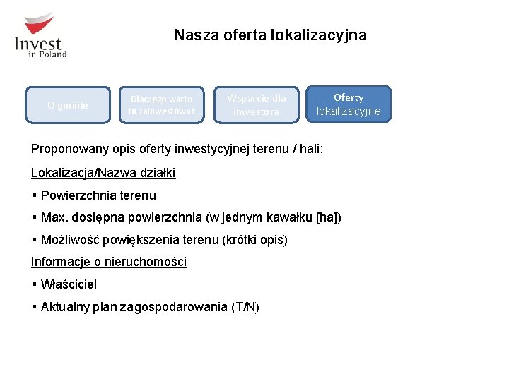 Nasza oferta lokalizacyjna O gminie Dlaczego warto tu zainwestować Wsparcie dla inwestora Oferty lokalizacyjne