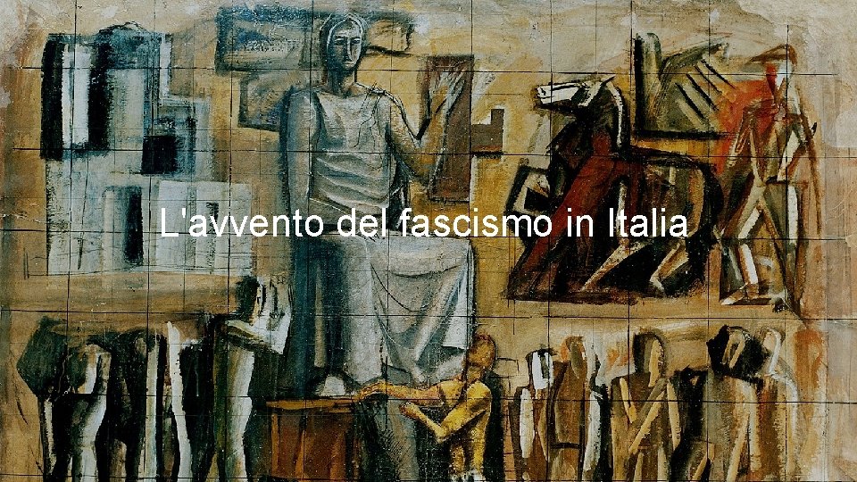 L'avvento del fascismo in Italia 