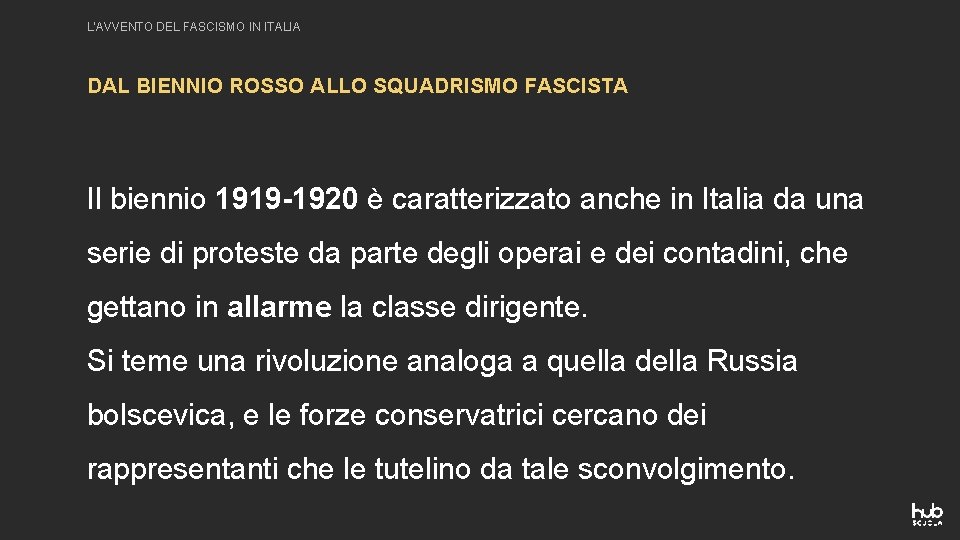 L'AVVENTO DEL FASCISMO IN ITALIA DAL BIENNIO ROSSO ALLO SQUADRISMO FASCISTA Il biennio 1919