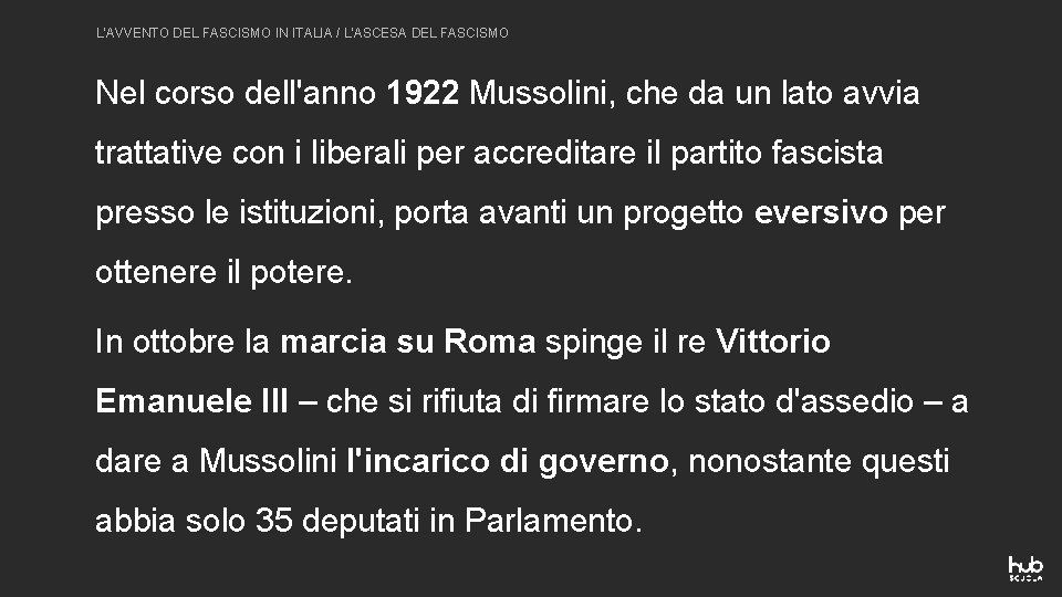 L'AVVENTO DEL FASCISMO IN ITALIA / L'ASCESA DEL FASCISMO Nel corso dell'anno 1922 Mussolini,