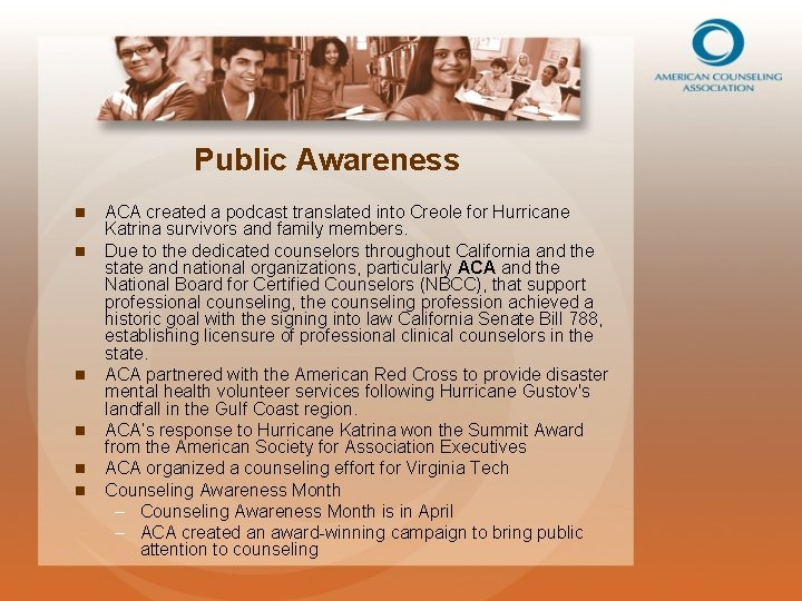 Public Awareness n n n ACA created a podcast translated into Creole for Hurricane