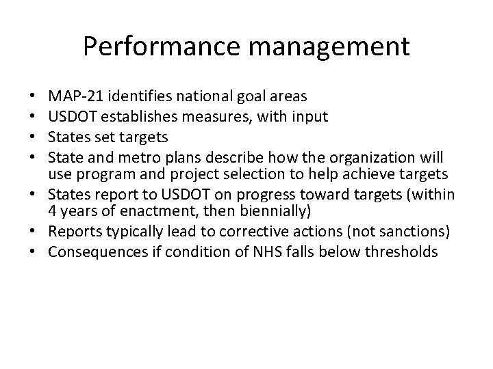 Performance management MAP-21 identifies national goal areas USDOT establishes measures, with input States set