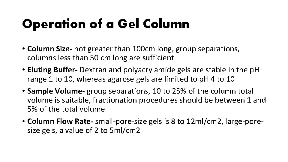 Operation of a Gel Column • Column Size- not greater than 100 cm long, Operation of a Gel Column • Column Size- not greater than 100 cm long,