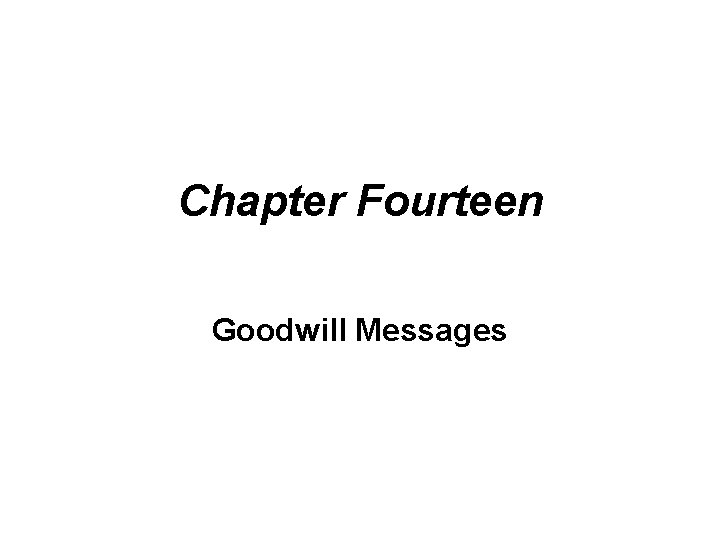 Chapter Fourteen Goodwill Messages 