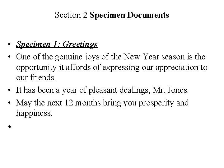 Section 2 Specimen Documents • Specimen 1: Greetings • One of the genuine joys