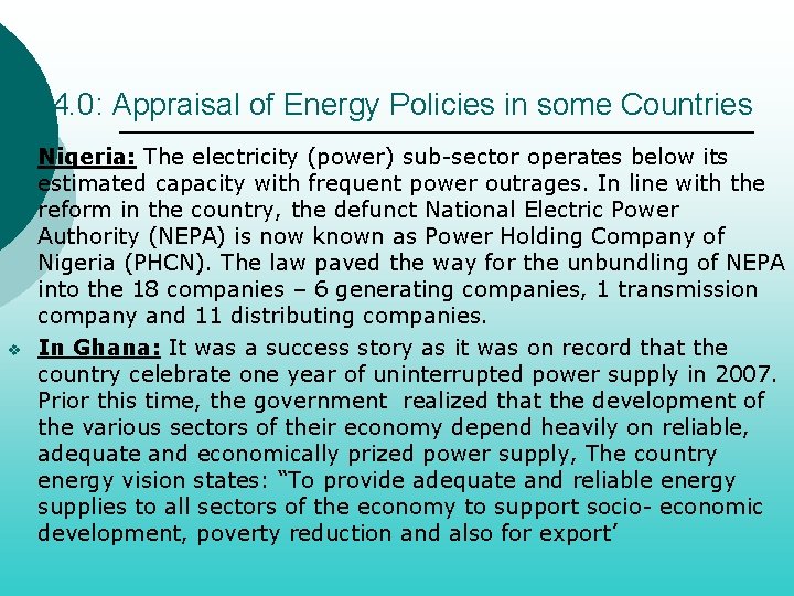 44. 0: Appraisal of Energy Policies in some Countries v v Nigeria: The electricity