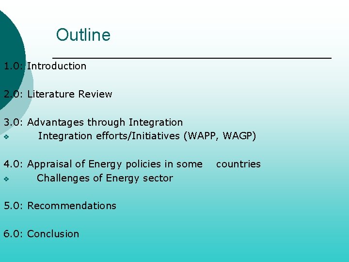 Outline 1. 0: Introduction 2. 0: Literature Review 3. 0: Advantages through Integration v