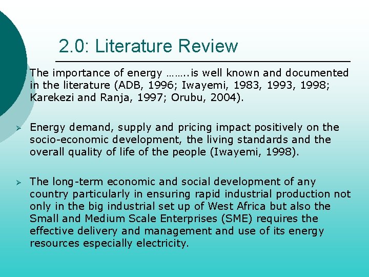 2. 0: Literature Review Ø The importance of energy ……. . is well known