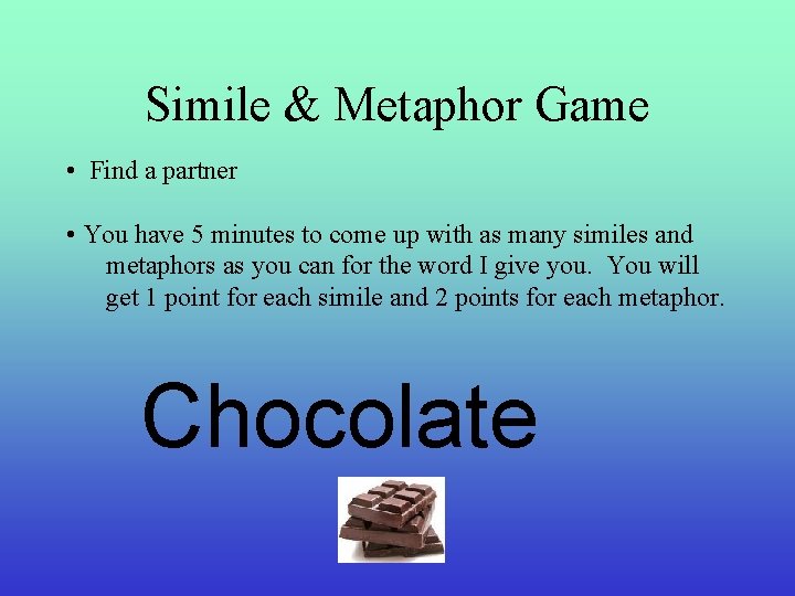 Simile & Metaphor Game • Find a partner • You have 5 minutes to