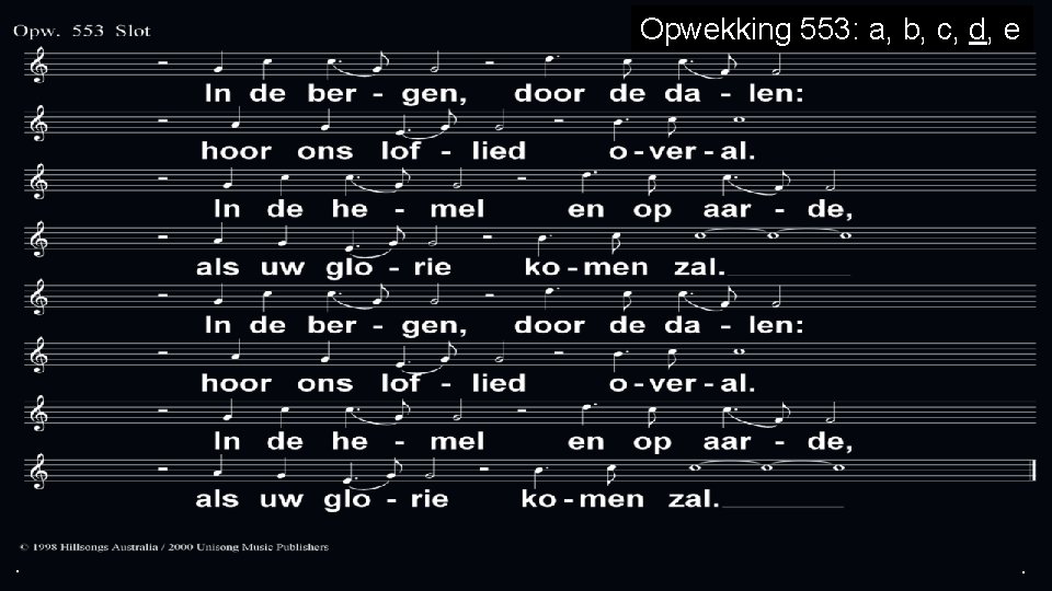 Opwekking 553: a, b, c, d, e . . . 