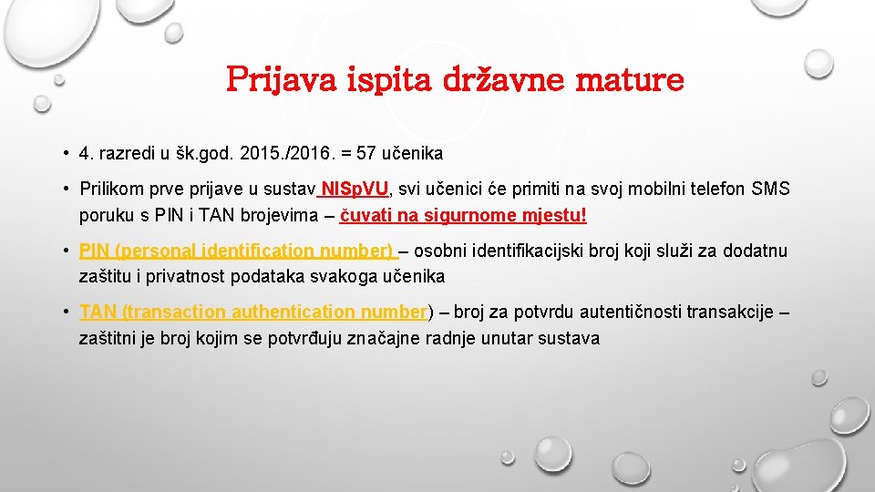 Prijava ispita državne mature • 4. razredi u šk. god. 2015. /2016. = 57
