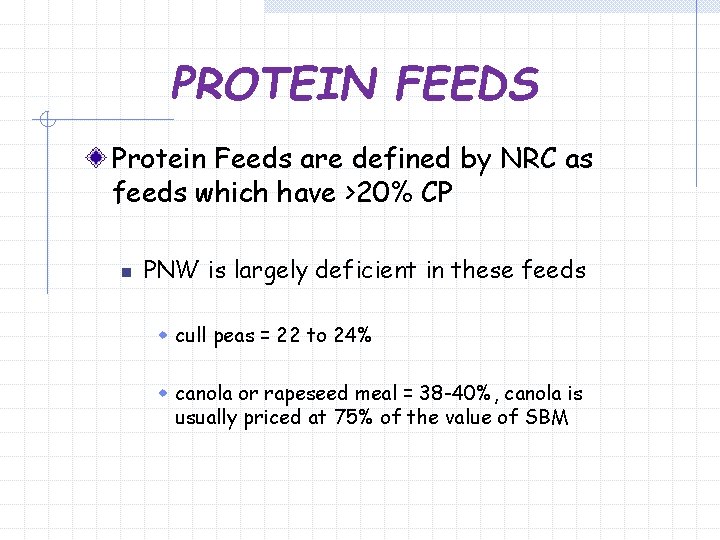 PROTEIN FEEDS Protein Feeds are defined by NRC as feeds which have >20% CP