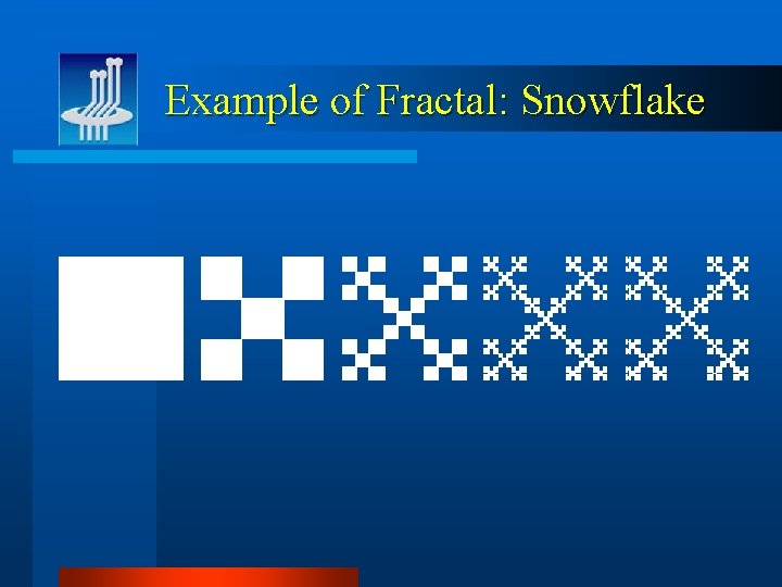 Example of Fractal: Snowflake 