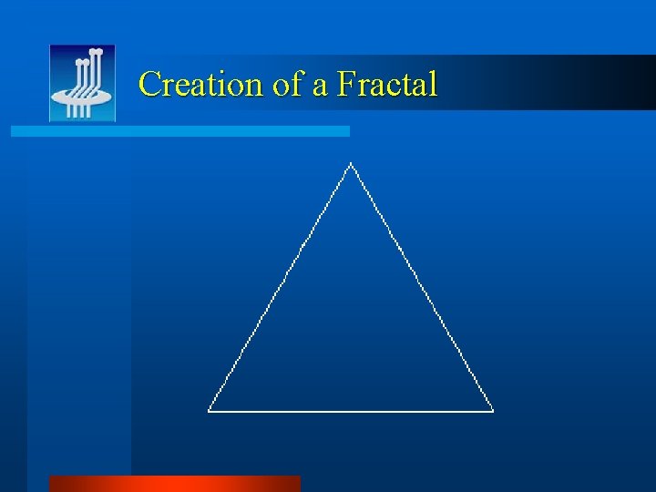 Creation of a Fractal 