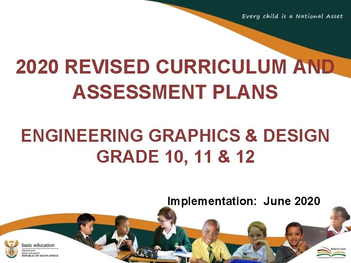 2020 REVISED CURRICULUM AND ASSESSMENT PLANS ENGINEERING GRAPHICS & DESIGN GRADE 10, 11 &