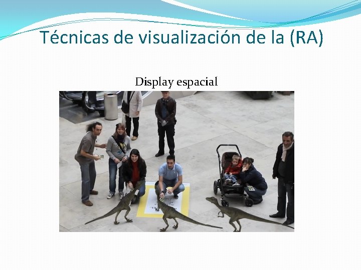 Técnicas de visualización de la (RA) Display espacial 