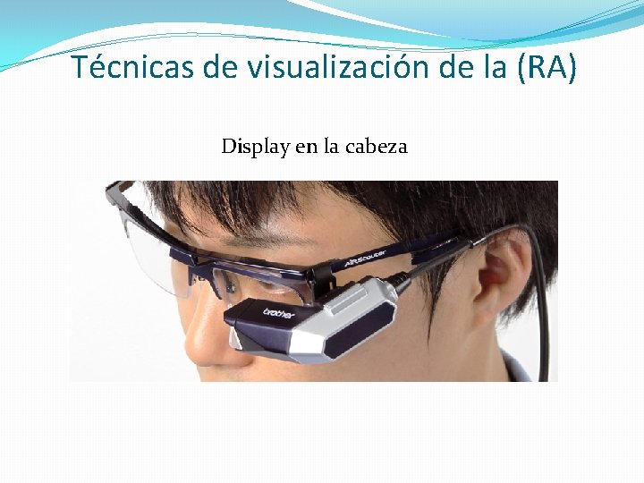 Técnicas de visualización de la (RA) Display en la cabeza 