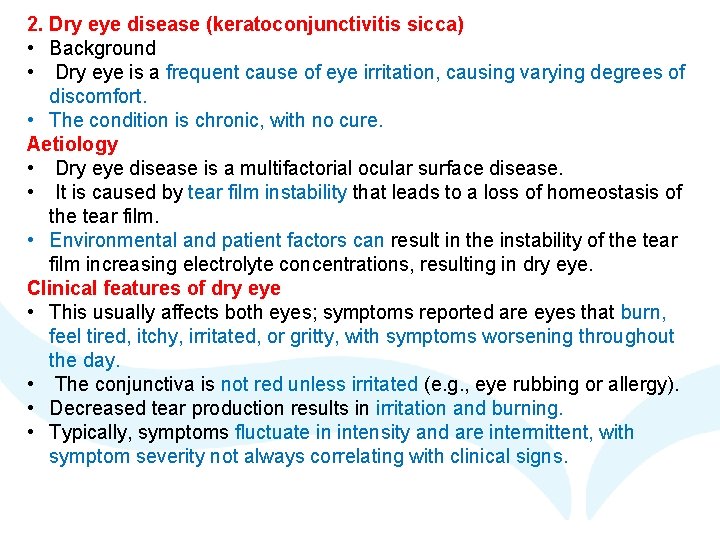 2. Dry eye disease (keratoconjunctivitis sicca) • Background • Dry eye is a frequent