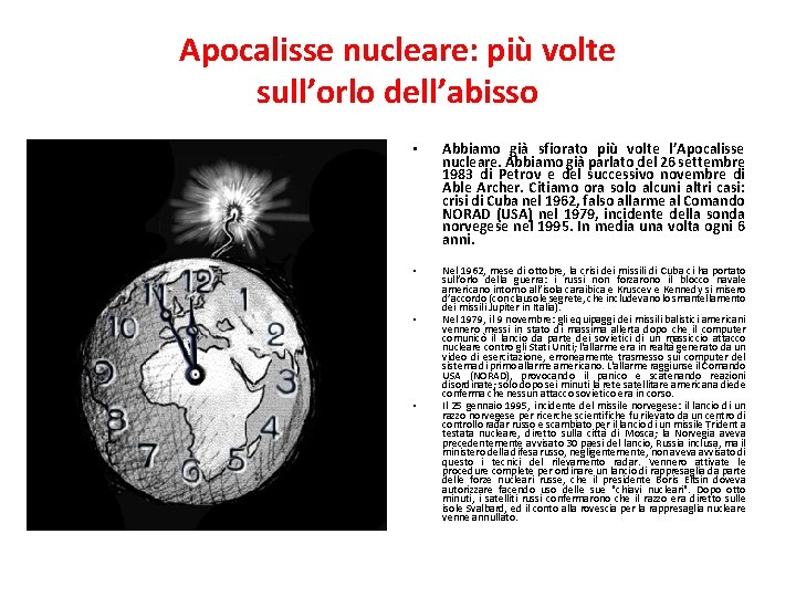 Apocalisse nucleare: più volte sull’orlo dell’abisso • Abbiamo già sfiorato più volte l’Apocalisse nucleare.