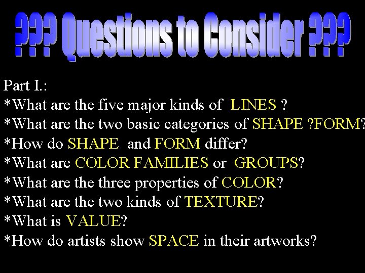 Part I. : *What are the five major kinds of LINES ? *What are