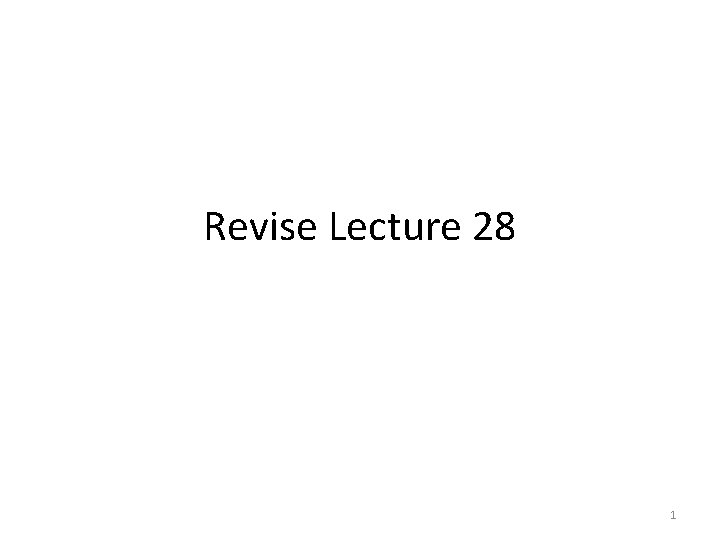 Revise Lecture 28 1 