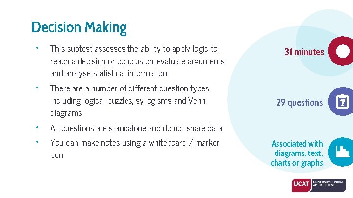 Decision Making • • This subtest assesses the ability to apply logic to reach