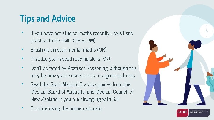 Tips and Advice • • • If you have not studied maths recently, revisit