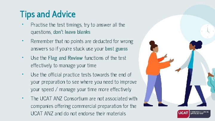 Tips and Advice • • • Practise the test timings, try to answer all