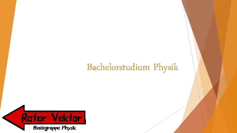 Bachelorstudium Physik 