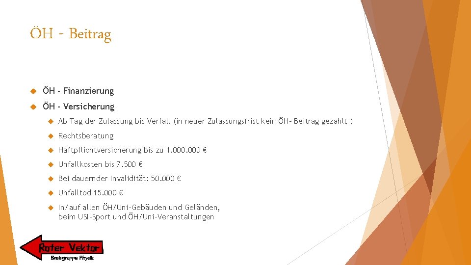 ÖH - Beitrag ÖH - Finanzierung ÖH - Versicherung Ab Tag der Zulassung bis