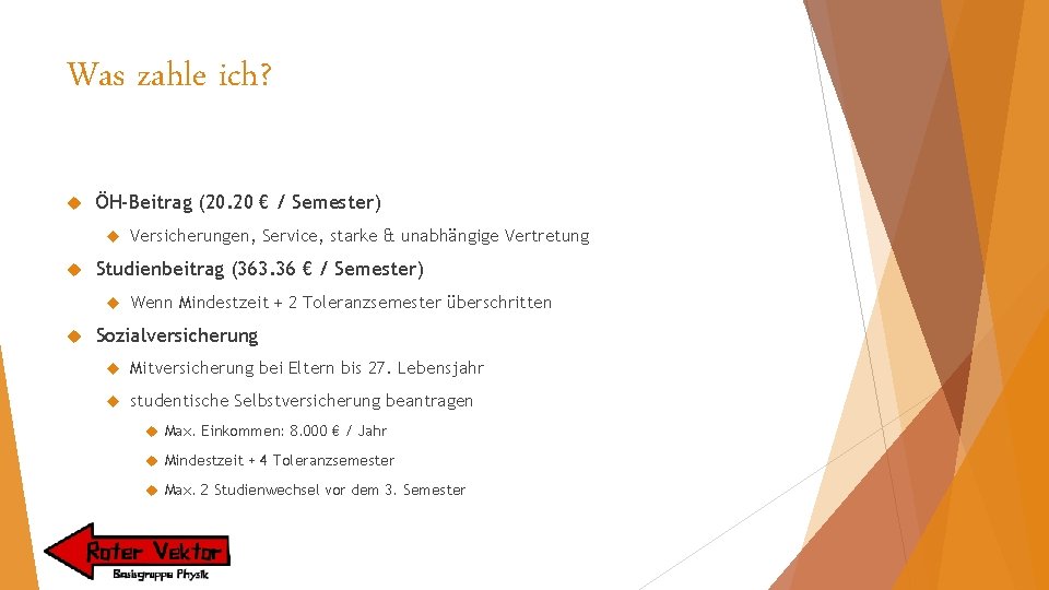 Was zahle ich? ÖH-Beitrag (20. 20 € / Semester) Studienbeitrag (363. 36 € /