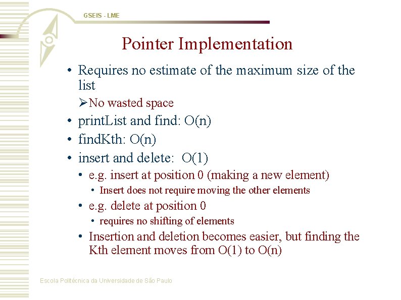GSEIS - LME Pointer Implementation • Requires no estimate of the maximum size of