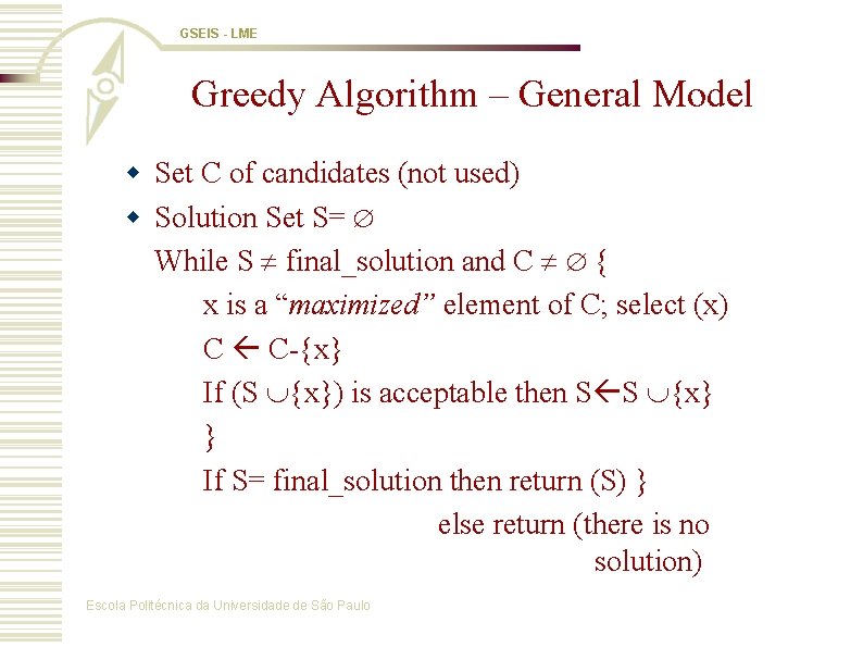 GSEIS - LME Greedy Algorithm – General Model w Set C of candidates (not