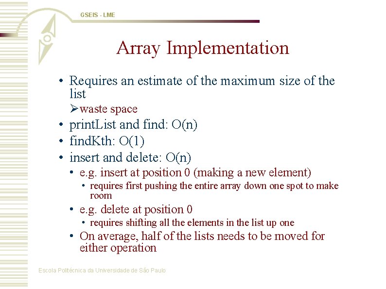 GSEIS - LME Array Implementation • Requires an estimate of the maximum size of