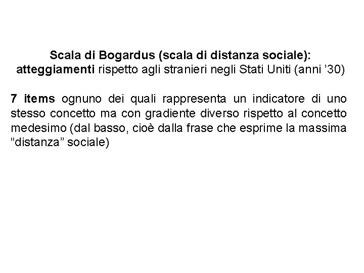 Scala di Bogardus (scala di distanza sociale): atteggiamenti rispetto agli stranieri negli Stati Uniti