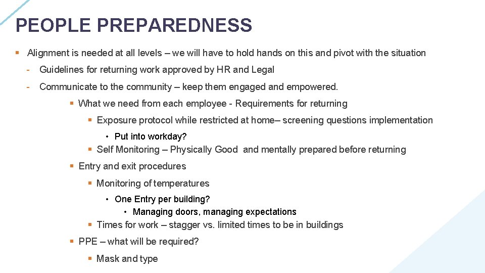 PEOPLE PREPAREDNESS § Alignment is needed at all levels – we will have to