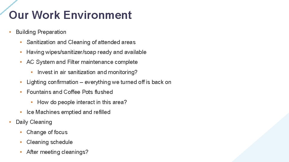 Our Work Environment • Building Preparation • Sanitization and Cleaning of attended areas •