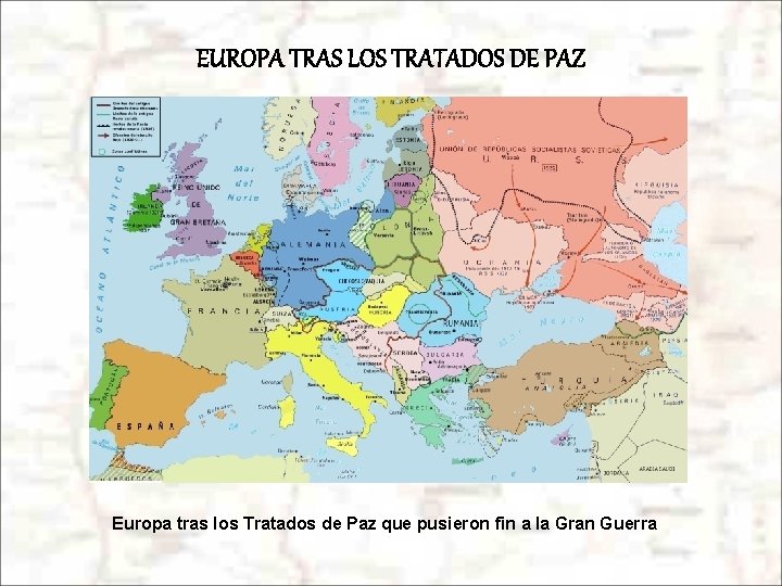 EUROPA TRAS LOS TRATADOS DE PAZ Europa tras los Tratados de Paz que pusieron