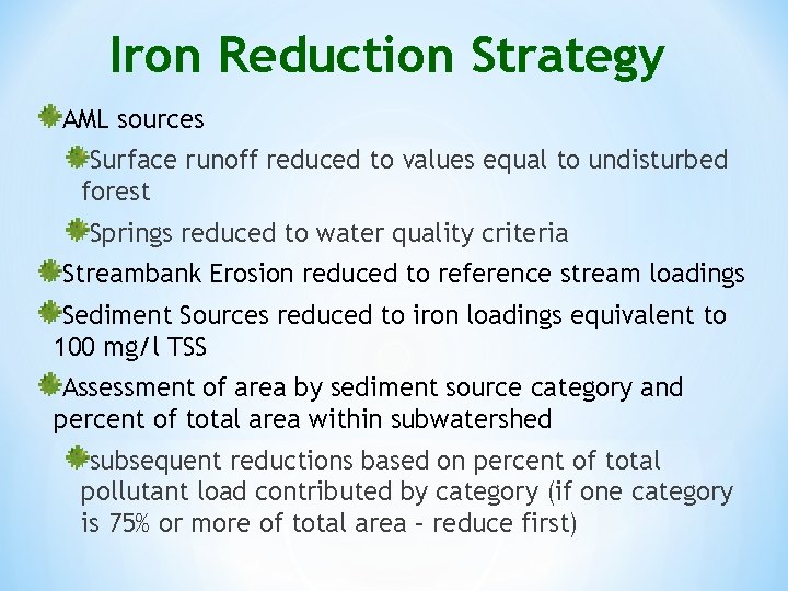 Iron Reduction Strategy AML sources Surface runoff reduced to values equal to undisturbed forest