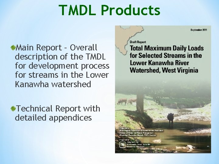 TMDL Products Main Report – Overall description of the TMDL for development process for