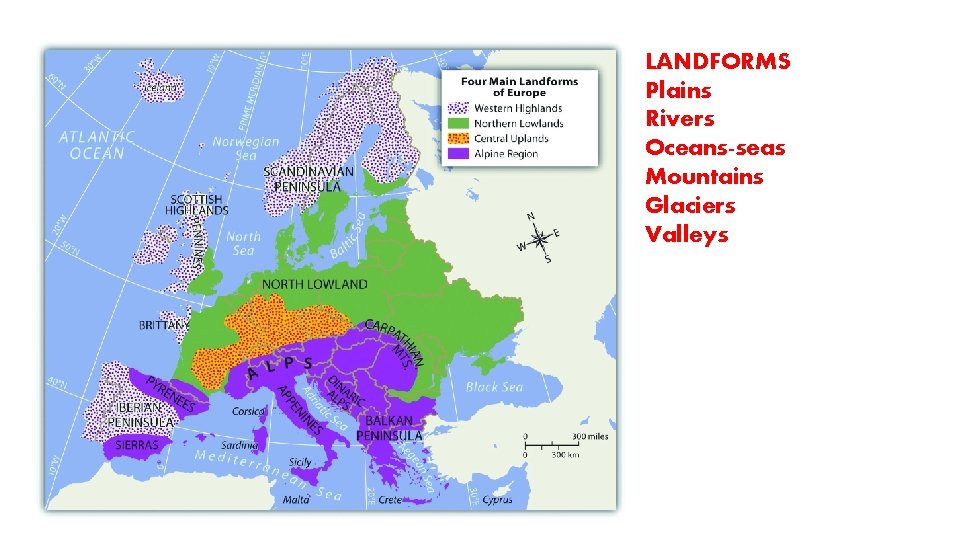 LANDFORMS Plains Rivers Oceans-seas Mountains Glaciers Valleys 