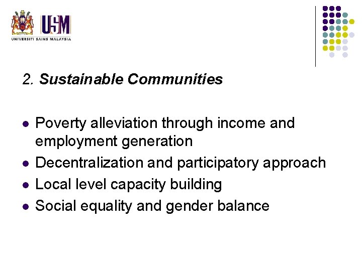 2. Sustainable Communities l l Poverty alleviation through income and employment generation Decentralization and 2. Sustainable Communities l l Poverty alleviation through income and employment generation Decentralization and