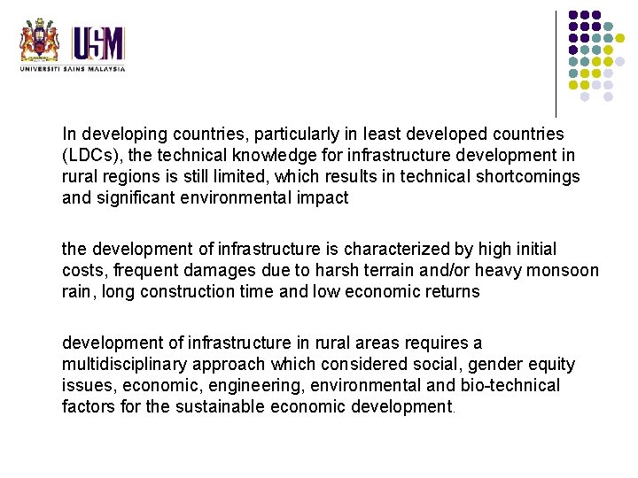 In developing countries, particularly in least developed countries (LDCs), the technical knowledge for infrastructure In developing countries, particularly in least developed countries (LDCs), the technical knowledge for infrastructure
