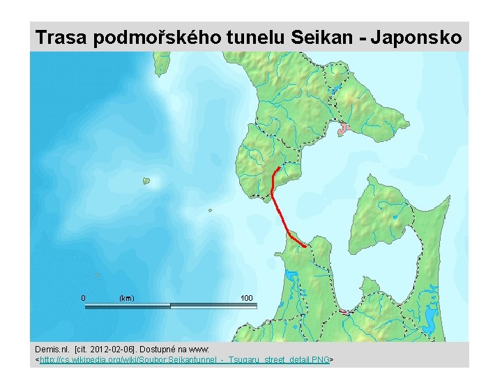 Trasa podmořského tunelu Seikan - Japonsko Demis. nl. [cit. 2012 -02 -06]. Dostupné na