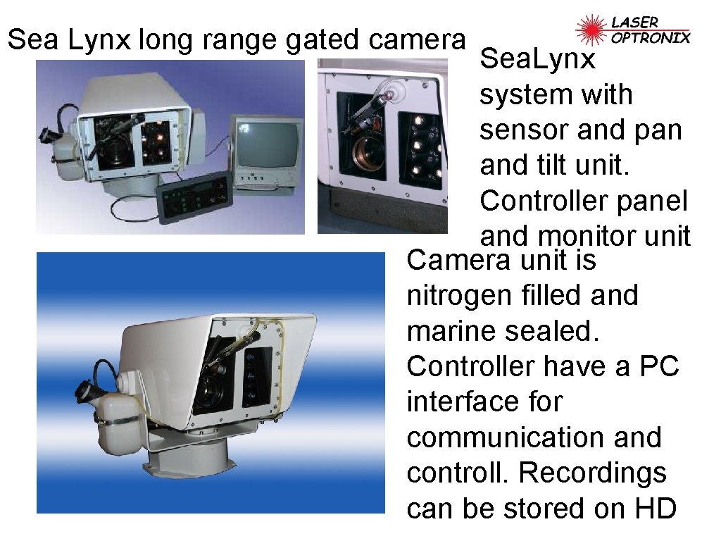 Sea Lynx long range gated camera Sea. Lynx system with sensor and pan and